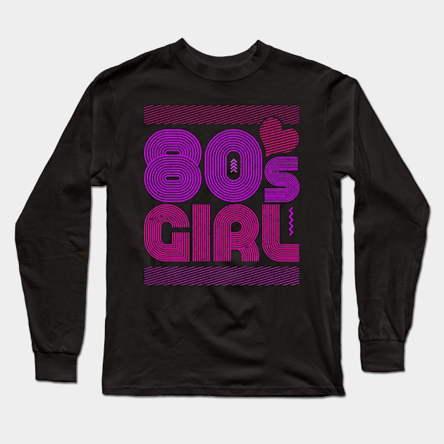 Vintage 80s Girl Eighties Long Sleeve T-Shirt by shirtsyoulike